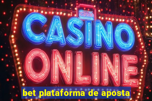 bet plataforma de aposta